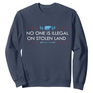 No One Is Illegal On Stolen Land Sweatshirt Indigenous Peoples Pride TS12 Navy Print Your Wear