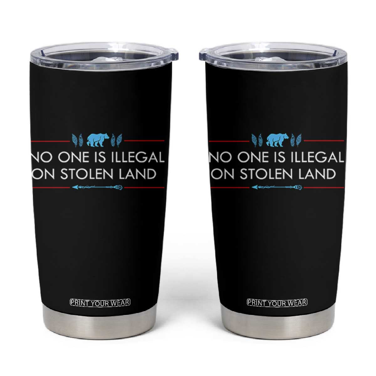 No One Is Illegal On Stolen Land Tumbler Cup Indigenous Peoples Pride TS12 Black Print Your Wear