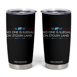 No One Is Illegal On Stolen Land Tumbler Cup Indigenous Peoples Pride TS12 Black Print Your Wear