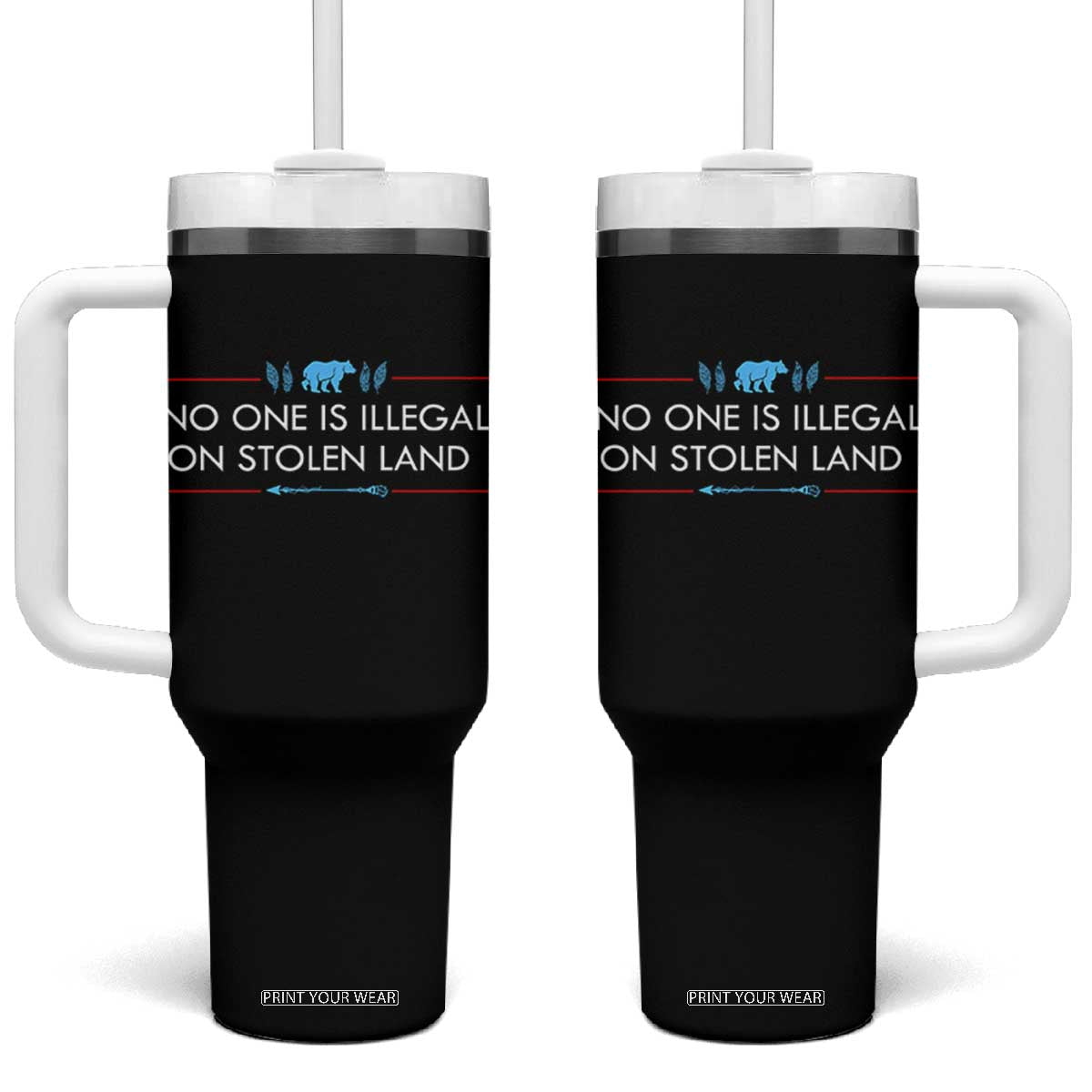 No One Is Illegal On Stolen Land Tumbler With Handle Indigenous Peoples Pride TS12 One Size: 40 oz Black Print Your Wear