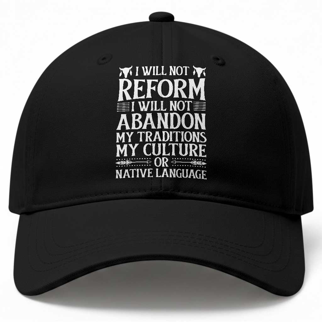 Native American Pride Baseball Cap I Will Not Conform I Will Not Abandon My Traditions TS12 Print Your Wear