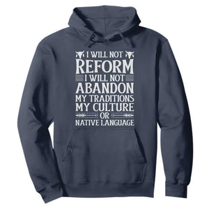 Native American Pride Hoodie I Will Not Conform I Will Not Abandon My Traditions TS12 Navy Print Your Wear