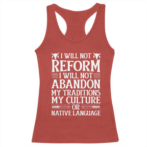 Native American Pride Racerback Tank Top I Will Not Conform I Will Not Abandon My Traditions TS12 Red Print Your Wear