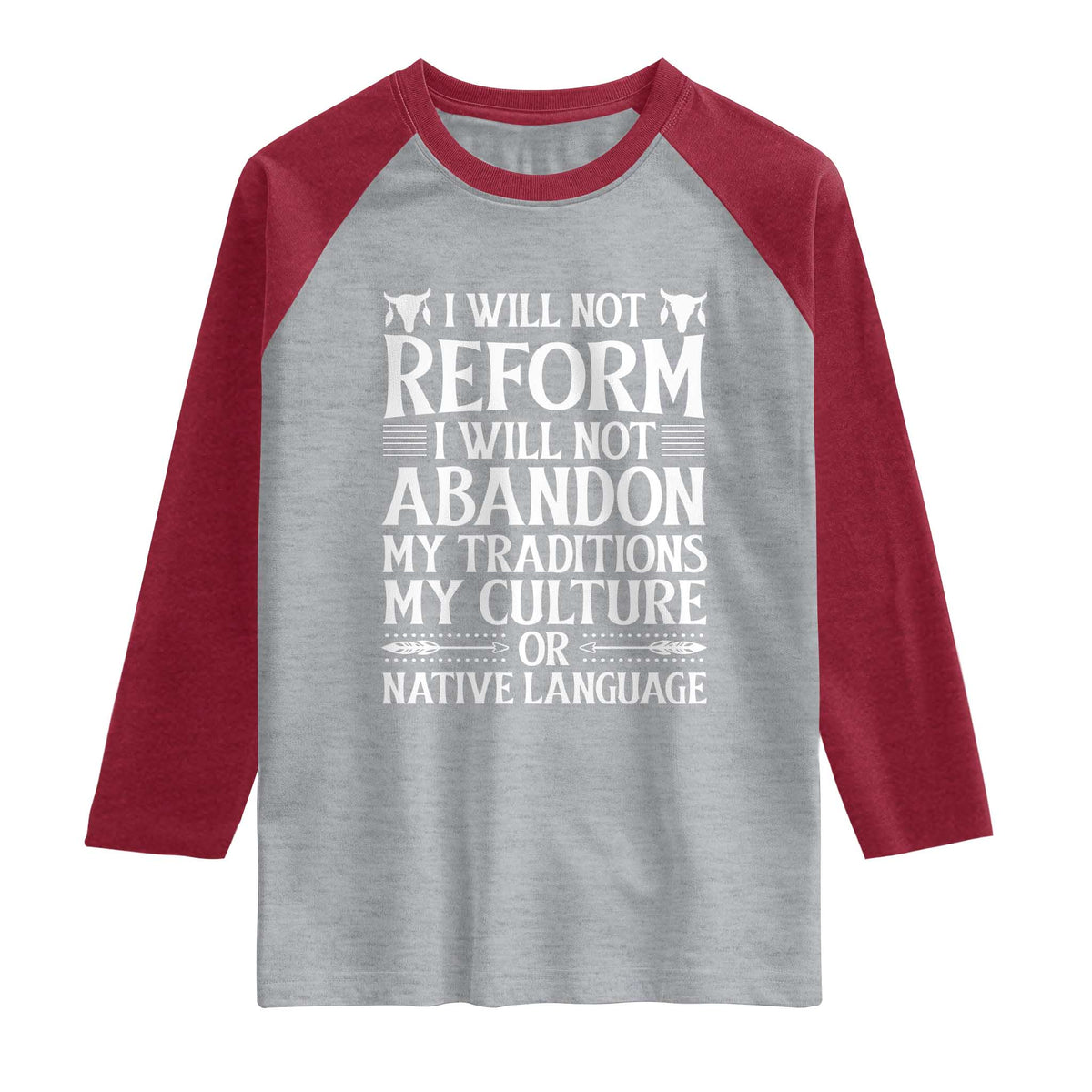 Native American Pride Raglan Shirt I Will Not Conform I Will Not Abandon My Traditions TS12 Heather Gray Heather Red Print Your Wear