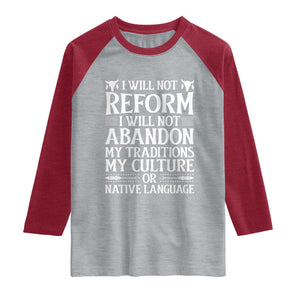 Native American Pride Raglan Shirt I Will Not Conform I Will Not Abandon My Traditions TS12 Heather Gray Heather Red Print Your Wear