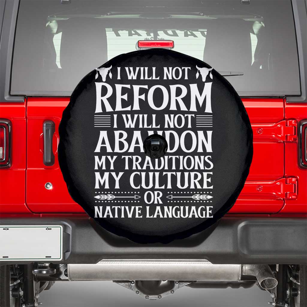 Native American Pride Spare Tire Cover I Will Not Conform I Will Not Abandon My Traditions TS12 Black Print Your Wear