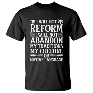 Native American Pride T Shirt I Will Not Conform I Will Not Abandon My Traditions TS12 Black Print Your Wear