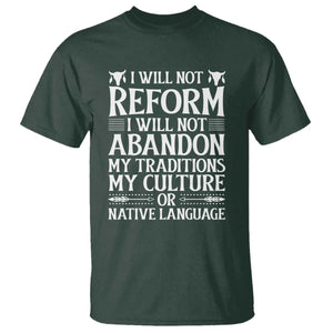 Native American Pride T Shirt I Will Not Conform I Will Not Abandon My Traditions TS12 Dark Forest Green Print Your Wear