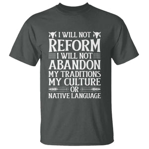 Native American Pride T Shirt I Will Not Conform I Will Not Abandon My Traditions TS12 Dark Heather Print Your Wear
