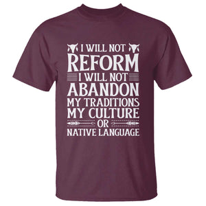 Native American Pride T Shirt I Will Not Conform I Will Not Abandon My Traditions TS12 Maroon Print Your Wear