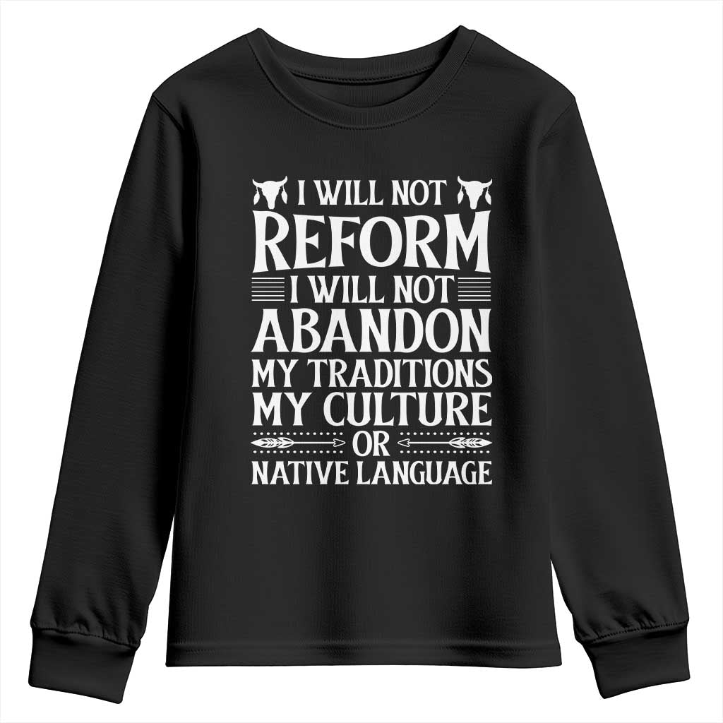 Native American Pride Youth Sweatshirt I Will Not Conform I Will Not Abandon My Traditions TS12 Black Print Your Wear