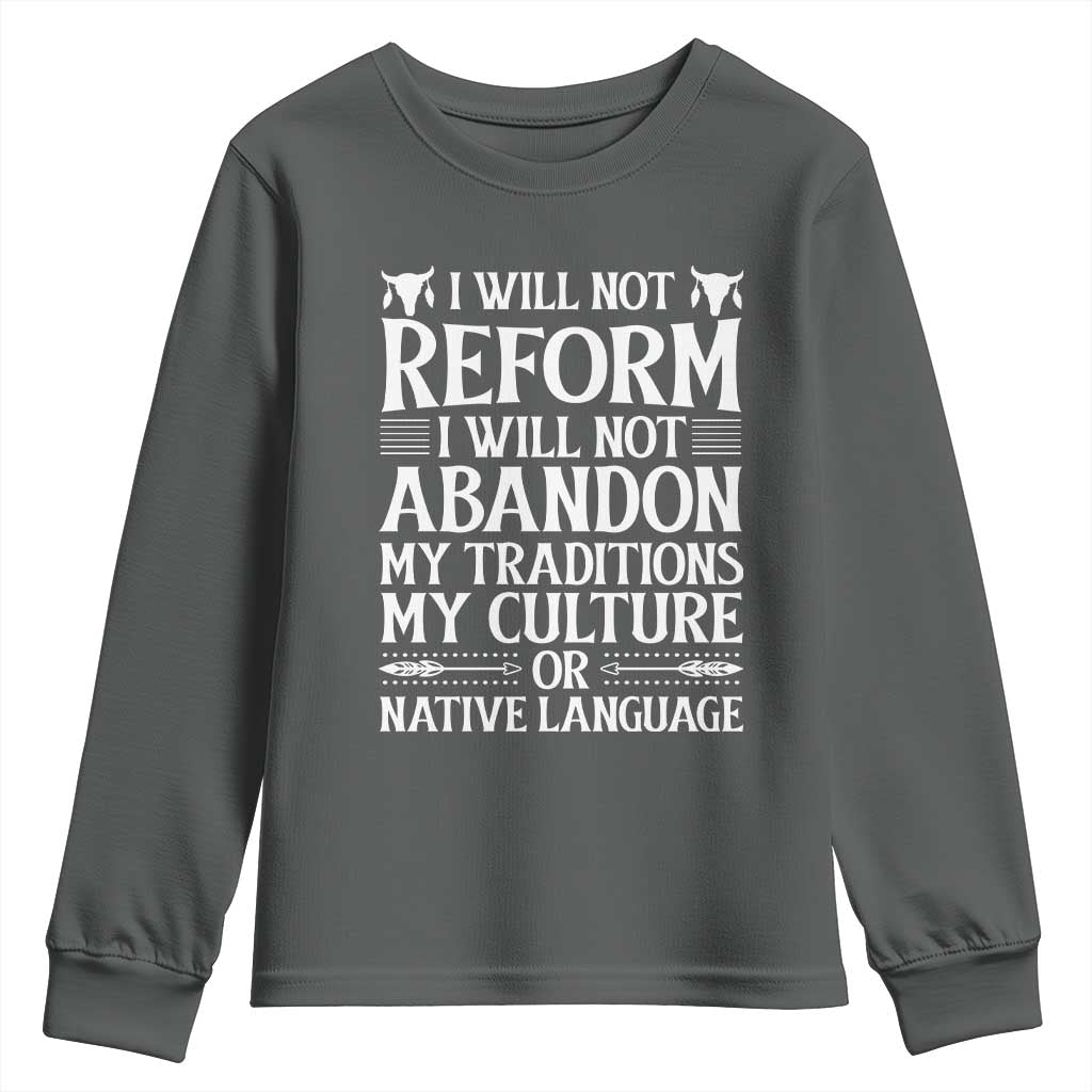 Native American Pride Youth Sweatshirt I Will Not Conform I Will Not Abandon My Traditions TS12 Dark Heather Print Your Wear