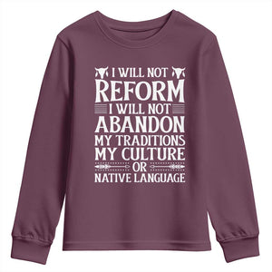 Native American Pride Youth Sweatshirt I Will Not Conform I Will Not Abandon My Traditions TS12 Maroon Print Your Wear