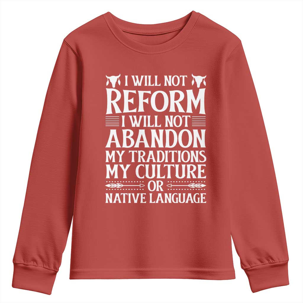 Native American Pride Youth Sweatshirt I Will Not Conform I Will Not Abandon My Traditions TS12 Red Print Your Wear