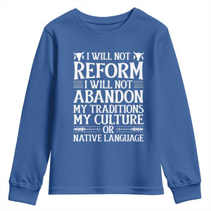 Native American Pride Youth Sweatshirt I Will Not Conform I Will Not Abandon My Traditions TS12 Royal Blue Print Your Wear