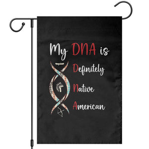 My DNA Is Definitely Native American Garden Flag Indigenous Pride TS12 Black Print Your Wear