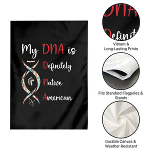 My DNA Is Definitely Native American Garden Flag Indigenous Pride TS12 Print Your Wear