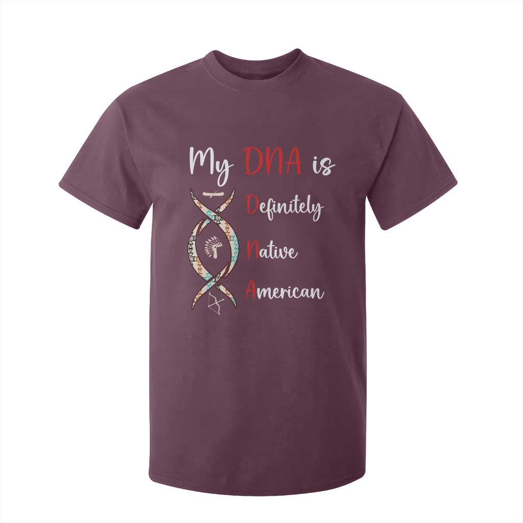 My DNA Is Definitely Native American T Shirt For Kid Indigenous Pride TS12 Maroon Print Your Wear