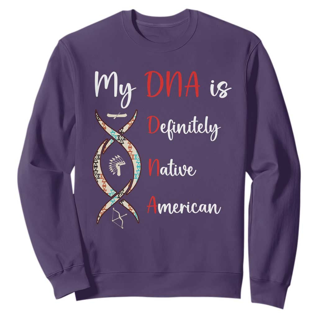 My DNA Is Definitely Native American Sweatshirt Indigenous Pride TS12 Purple Print Your Wear