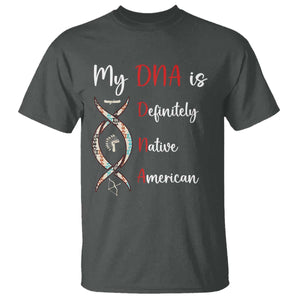 My DNA Is Definitely Native American T Shirt Indigenous Pride TS12 Dark Heather Print Your Wear