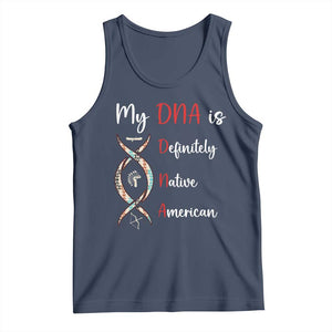 My DNA Is Definitely Native American Tank Top Indigenous Pride TS12 Navy Print Your Wear