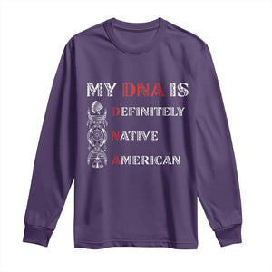 My DNA Is Definitely Native American Long Sleeve Shirt Native Roots Pride TS12 Purple Print Your Wear