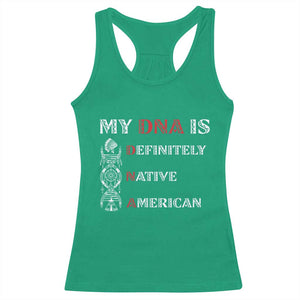 My DNA Is Definitely Native American Racerback Tank Top Native Roots Pride TS12 Irish Green Print Your Wear