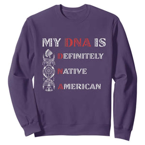 My DNA Is Definitely Native American Sweatshirt Native Roots Pride TS12 Purple Print Your Wear