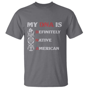 My DNA Is Definitely Native American T Shirt Native Roots Pride TS12 Charcoal Print Your Wear