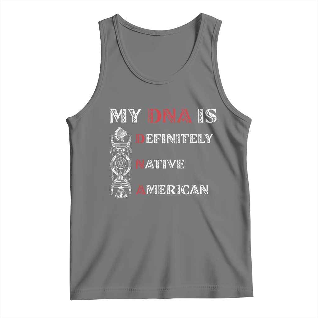 My DNA Is Definitely Native American Tank Top Native Roots Pride TS12 Black Heather Print Your Wear