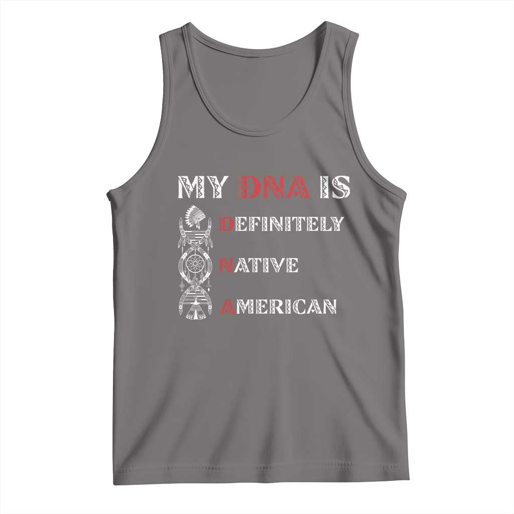 My DNA Is Definitely Native American Tank Top Native Roots Pride TS12 Deep Heather Print Your Wear