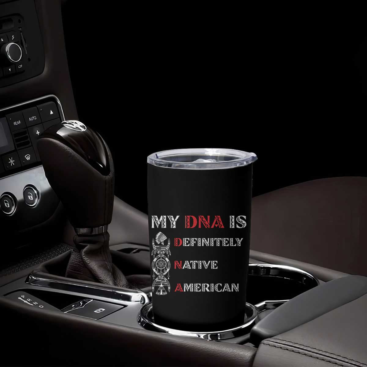 My DNA Is Definitely Native American Tumbler Cup Native Roots Pride TS12 Print Your Wear