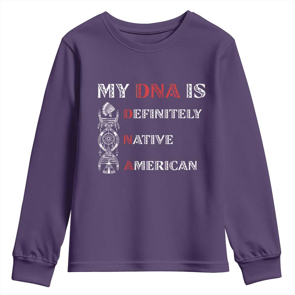 My DNA Is Definitely Native American Youth Sweatshirt Native Roots Pride TS12 Purple Print Your Wear