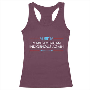 Make America Indigenous Again Racerback Tank Top Native Heritage Pride TS12 Maroon Print Your Wear