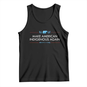 Make America Indigenous Again Tank Top Native Heritage Pride TS12 Black Print Your Wear