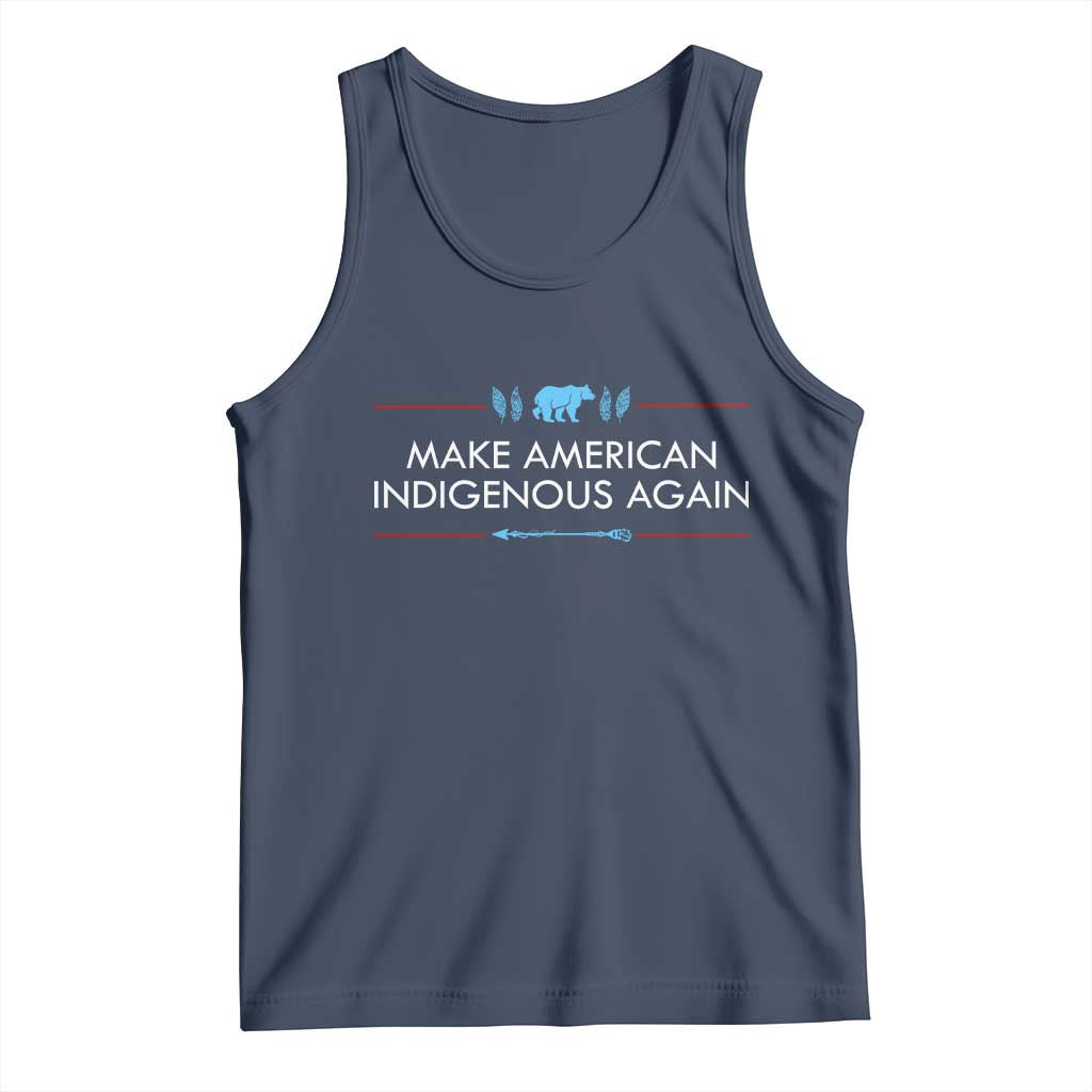 Make America Indigenous Again Tank Top Native Heritage Pride TS12 Navy Print Your Wear