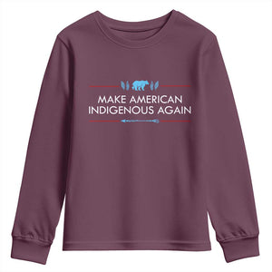 Make America Indigenous Again Youth Sweatshirt Native Heritage Pride TS12 Maroon Print Your Wear
