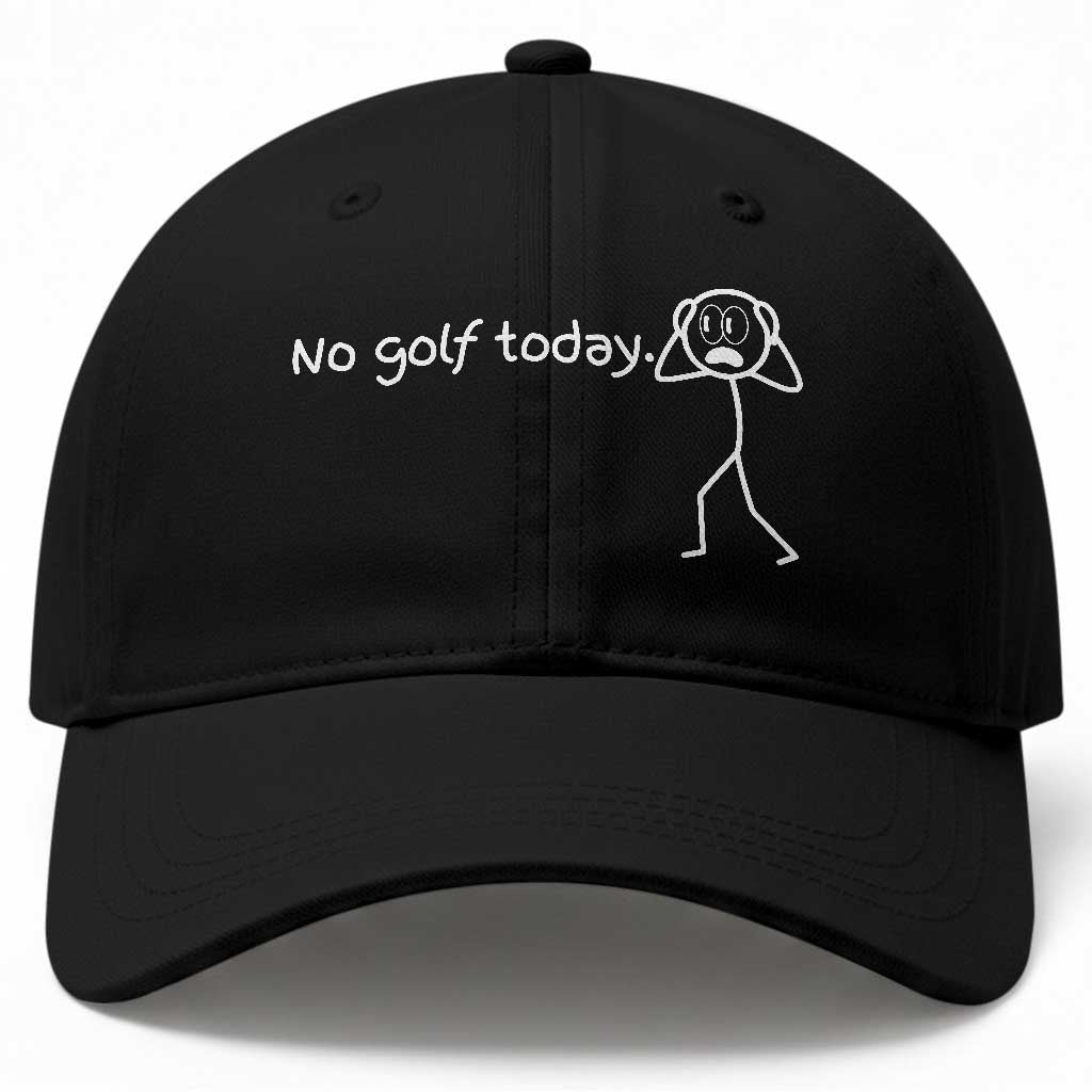 No Golf Today Baseball Cap Funny Sport Lovers Gift TS12 Print Your Wear