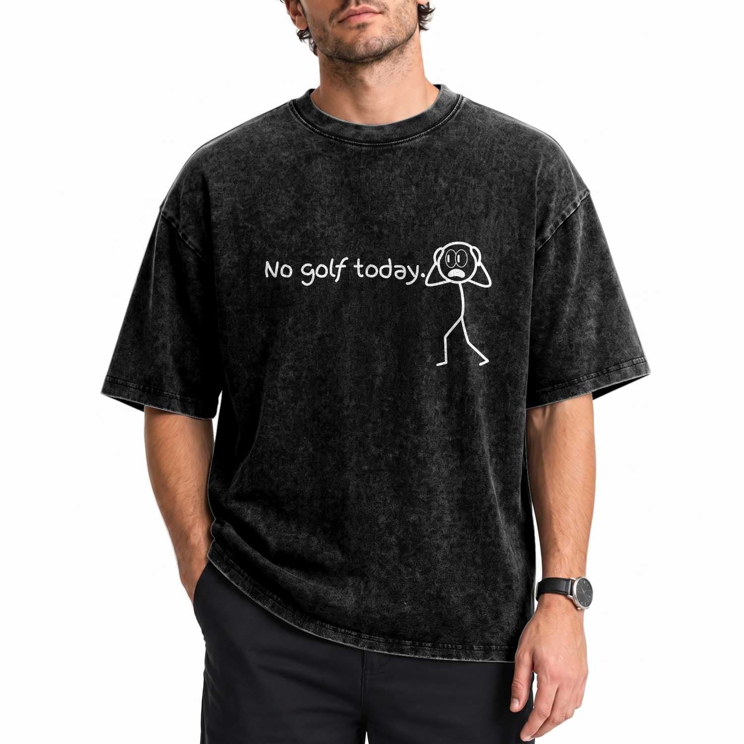 No Golf Today Washed Cotton T-Shirt Funny Sport Lovers Gift