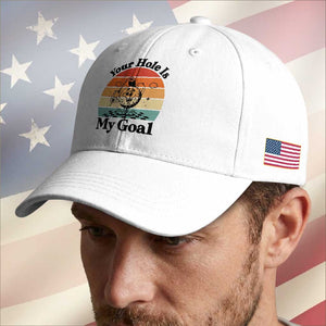 Your Hole Is My Goal Baseball Cap Funny Golf Gift TS12 Print Your Wear