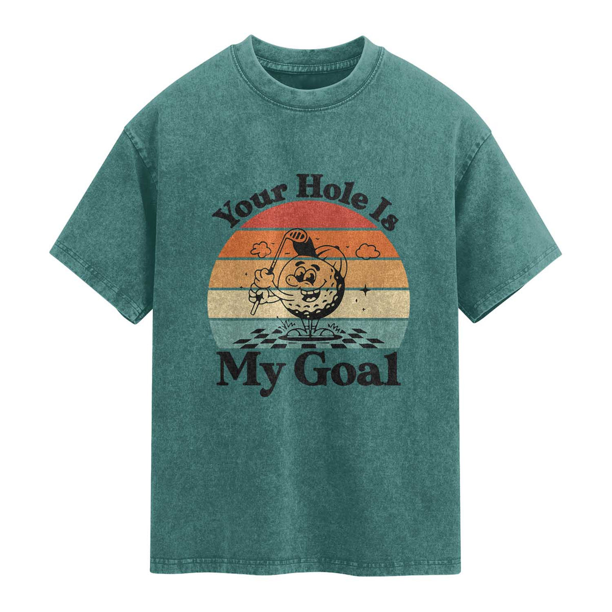 Your Hole Is My Goal Washed Cotton T-Shirt Funny Golf Gift