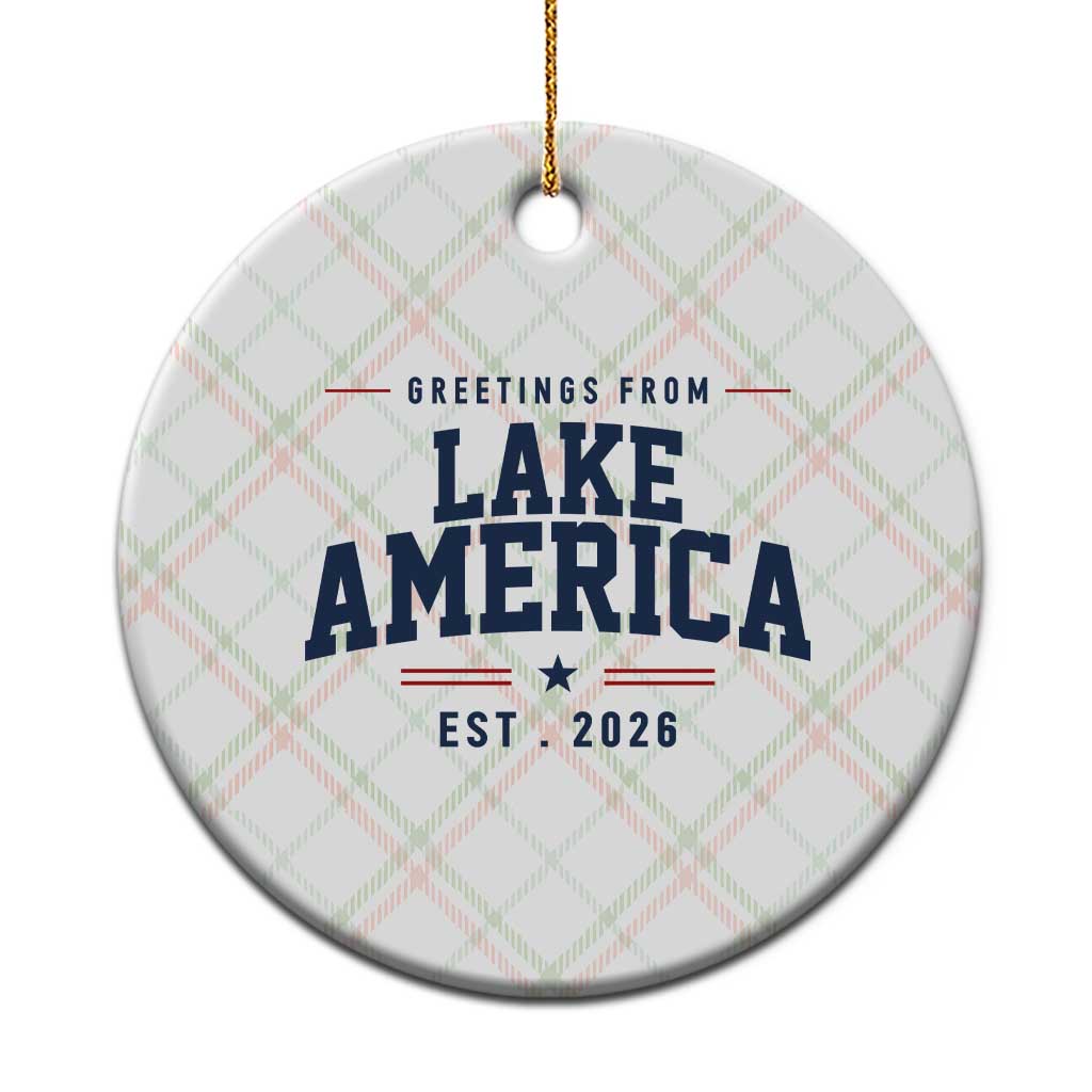 Greetings From Lake America Est 2026 Ceramic Ornament Patriotic Great Lakes Gift