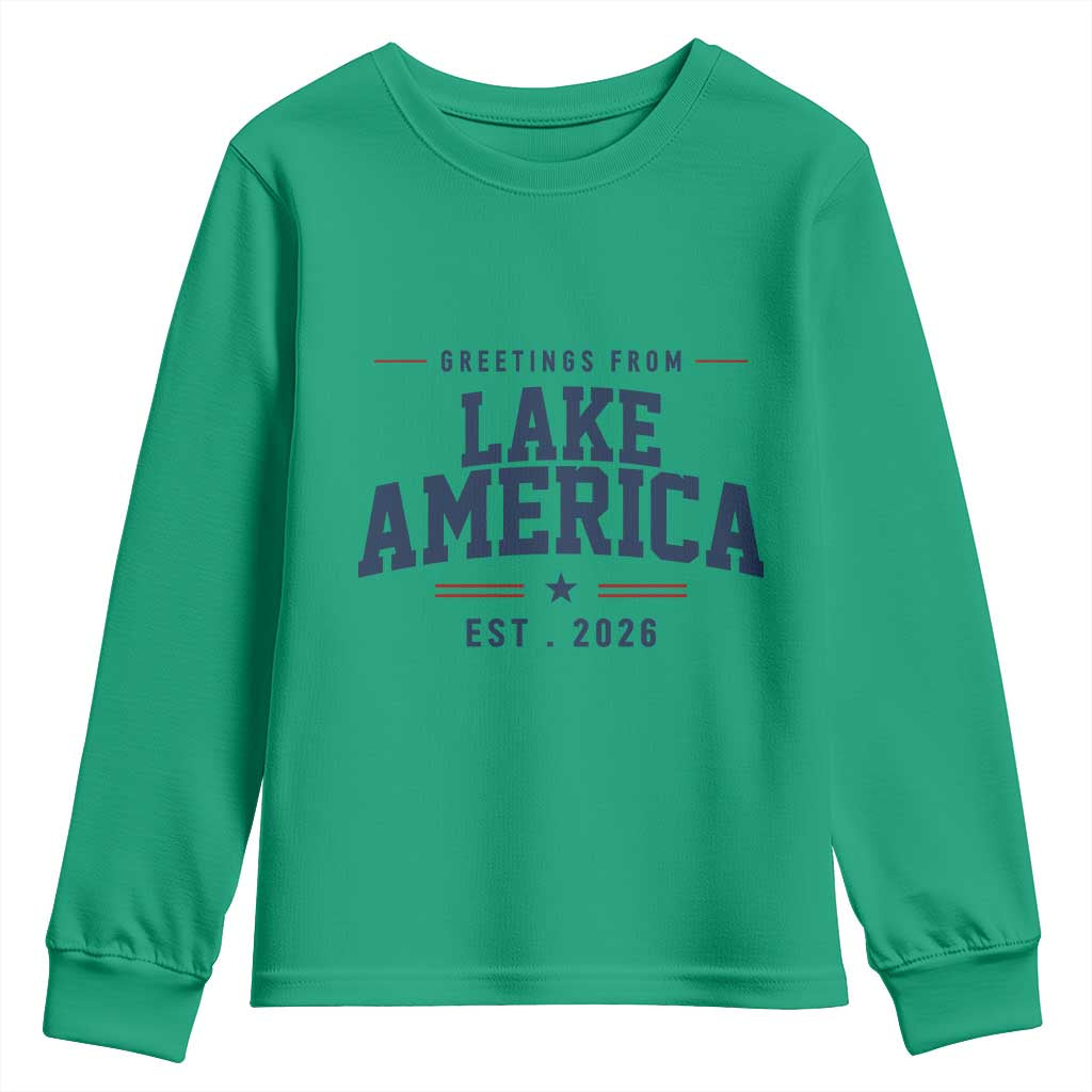 Greetings From Lake America Est 2026 Youth Sweatshirt Patriotic Great Lakes Gift