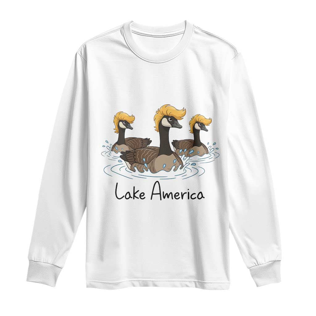 Funny Lake America Geese Parody Long Sleeve Shirt Great Lakes Life Gift
