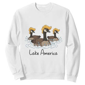 Funny Lake America Geese Parody Sweatshirt Great Lakes Life Gift