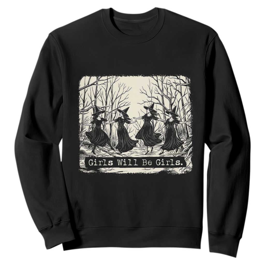 Girl Will Be Girls Sweatshirt Witchy Spooky Season Halloween Party