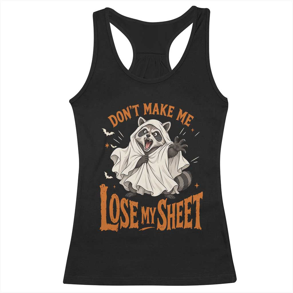 Funny Halloween Ghost Raccoon Racerback Tank Top Do Not Make Me Lose My Sheet