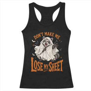 Funny Halloween Ghost Raccoon Racerback Tank Top Do Not Make Me Lose My Sheet