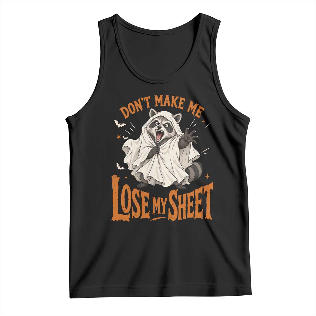 Funny Halloween Ghost Raccoon Tank Top Do Not Make Me Lose My Sheet