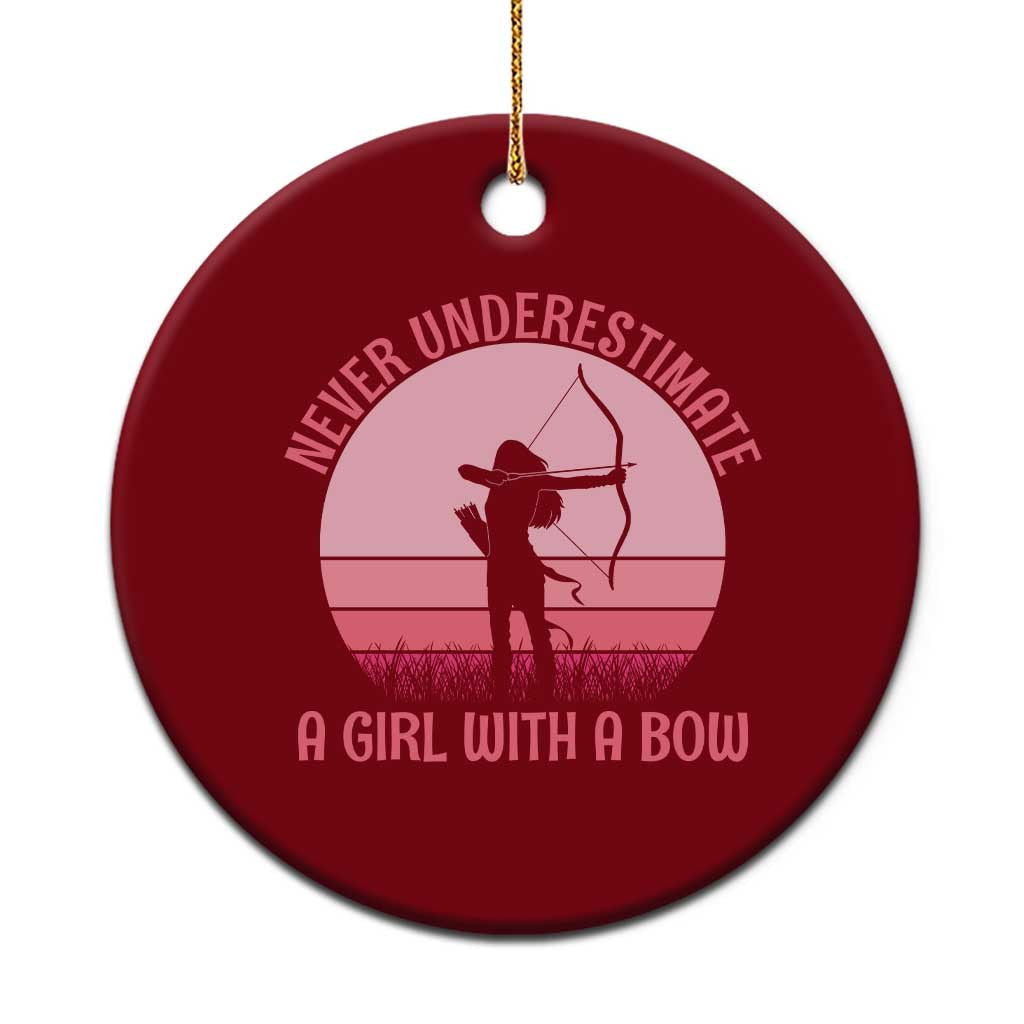 Vintage Archer Lover Ceramic Ornament Never Underestimate A Girl With A Bow